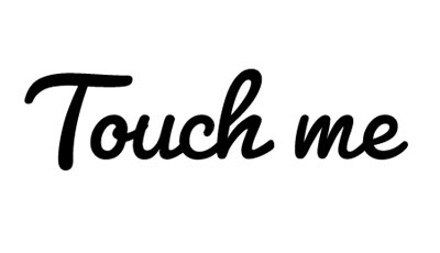 Touch Me Touch Me